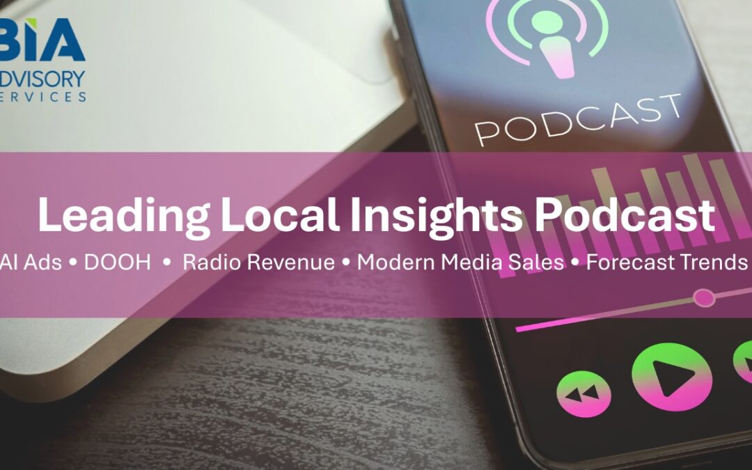 Inside the Conversations Shaping Local Advertising: BIA Podcasts