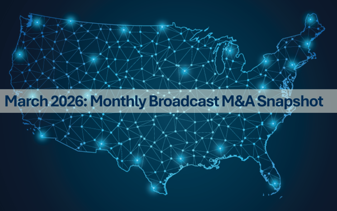 March 2026 Broadcast Media Transactions: Steady Activity Led by Strategic TV Acquisitions