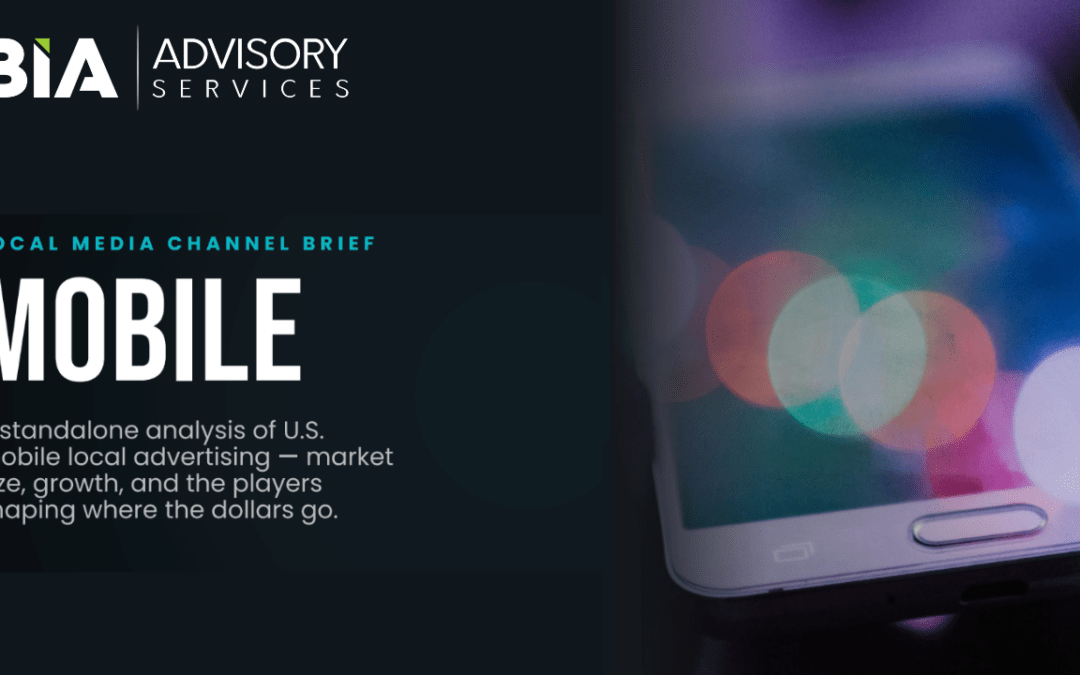 Local Media Channel Brief: What’s Driving Mobile’s Ad-Spend Dominance?